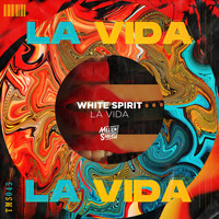 White Spirit - La Vida