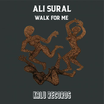 Ali Sural - Walk For Me