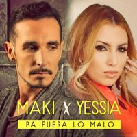 Maki - Pa fuera lo malo (feat. Yessia)