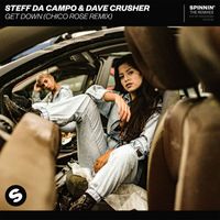 Steff da Campo & Dave Crusher - Get Down (Chico Rose Remix)