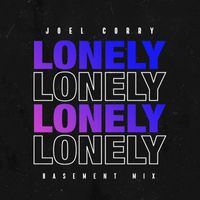 Joel Corry - Lonely (Basement Mix)