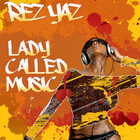 Rez Yaz - Lady Called Music