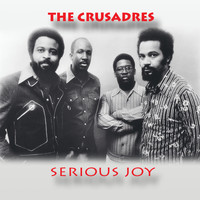The Crusaders - Serious Joy