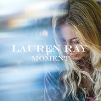 Lauren Ray - Moment