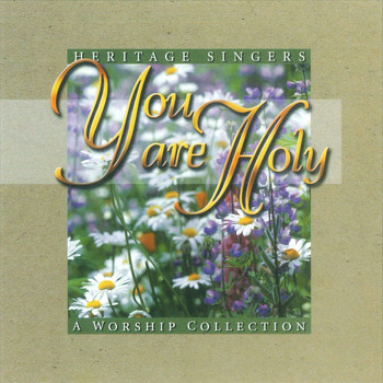 Heritage Singers - You Are Holy