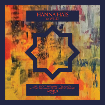 Hanna Hais - Ya Weldi (The Remixes)