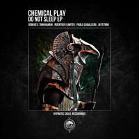 Chemical Play - Do Not Sleep