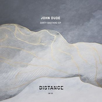 John Dude - Dirty Bastard EP