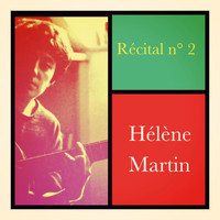 Hélène Martin - Récital n° 2