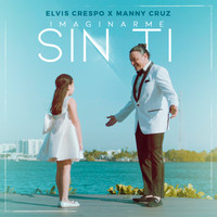 Elvis Crespo & Manny Cruz - Imaginarme Sin Ti