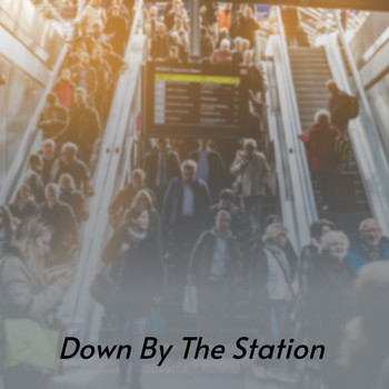 Various Artists - Down by the Station