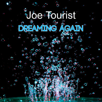 Joe Tourist / - Dreaming Again