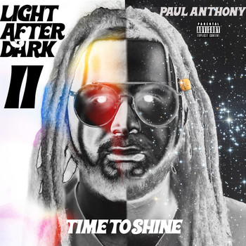 Paul Anthony - Light After Dark II: Time to Shine (Explicit)