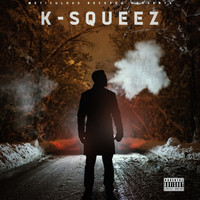 K-Squeez - All We Do Is Grind (Explicit)