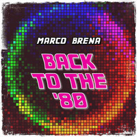 Marco Brena - Back to the '80