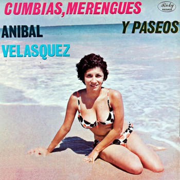 Anibal Velasquez - Cumbias, merengues y paseos