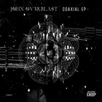John Ov3rblast - Coaxial