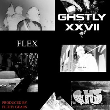 GHSTLY XXVII - Flex (Explicit)