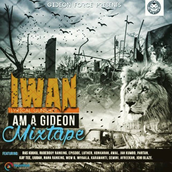 Iwan - Am a Gideon (Mixtape)