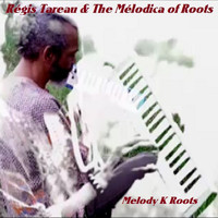 Régis Tareau - Melody K Roots