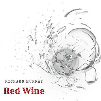 Richard Murray - Red Wine (Remaster) (Remaster)