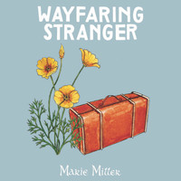 Marie Miller - Wayfaring Stranger