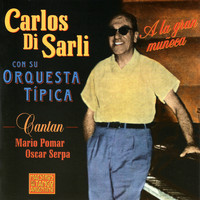 Carlos Di Sarli - A la Gran Muñeca