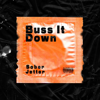 Sober - Buss It Down (Explicit)