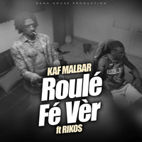 Kaf Malbar - Roulé Fé Vèr