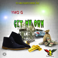 Ymo G - Get My Own (Explicit)