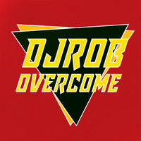 DJ Rob - Overcome