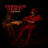 Darker Half - Into the Shadows