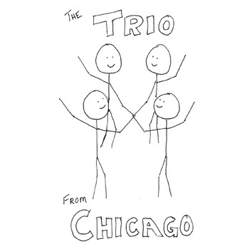 The Trio - From Chicago