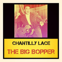 The Big Bopper - Chantilly Lace