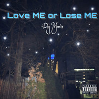 Ray Martin - Love ME or Lose ME (Explicit)