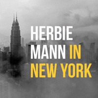 Herbie Mann - Herbie Mann in New York