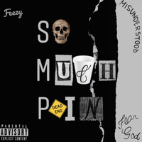 Feezy - SoMuchPain (Explicit)
