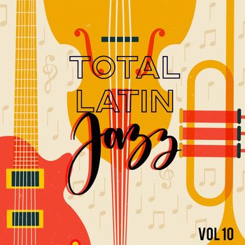 Various Artists - Total Jazz Latin, Vol. 10