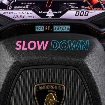 Y2K - Slow Down