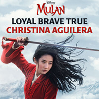 Christina Aguilera - Loyal Brave True (From "Mulan")