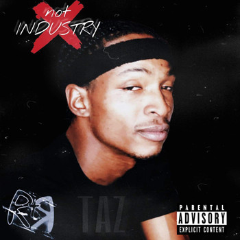 Taz - Not Industry (Explicit)