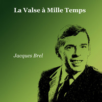 Jacques Brel - La valse à Mille temps