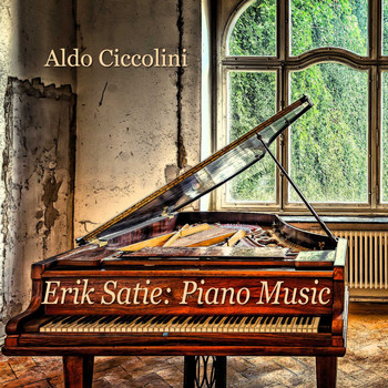 Aldo Ciccolini - Erik Satie: Piano Music