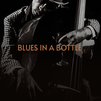 Various Artists - Blues in a Bottle
