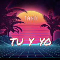 Tano - TU Y YO (Explicit)