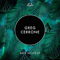 Greg Cerrone - Back to Life