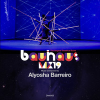 Alyosha Barreiro - Bauhaus Mx19 (The Original Theatrical Score)