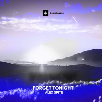 Alex Spite - Forget Tonight (Explicit)