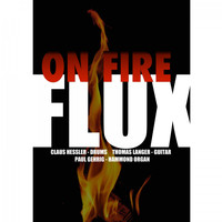 Flux - Flux On Fire