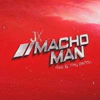 JX - Macho Man
